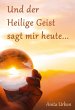 Und der Heilige Geist sagt mir heute...... - Bild 1
