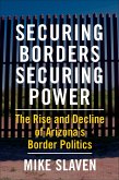 Securing Borders, Securing Power (eBook, ePUB)