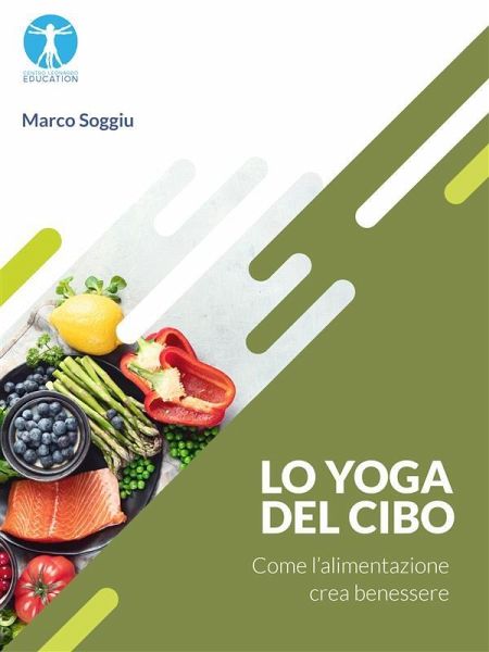 Lo Yoga del cibo (eBook, ePUB) Lo Yoga del cibo (eBook, ePUB)