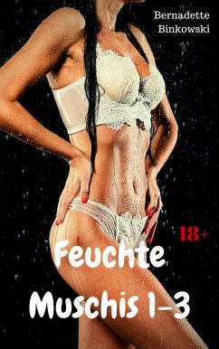 Cover Feuchte Muschis 1-3 (eBook, ePUB)