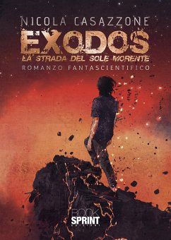 Exodos - La strada del sole morente (eBook, ePUB) - Casazzone, Nicola