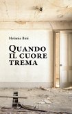 Quando il cuore trema (eBook, ePUB)