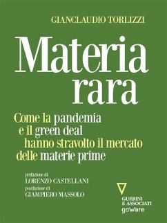 Materia rara. Come la pandemia e il green deal hanno stravolto il mercato delle materie prime (eBook, ePUB) - Torlizzi, Gianclaudio