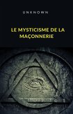 Le mysticisme de la maçonnerie (traduit) (eBook, ePUB)