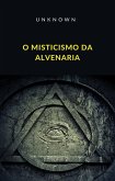 O Misticismo da Alvenaria (traduzido) (eBook, ePUB)