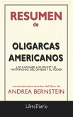 Oligarcas Americanos: Los Kushner, Los Trump Y El Matrimonio Del Dinero Y El Poder de Andrea Bernstein: Conversaciones Escritas (eBook, ePUB)