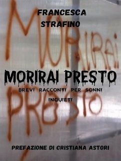 Morirai Presto (eBook, ePUB) - Strafino, Francesca