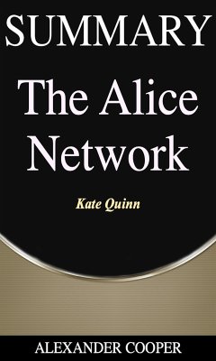 Summary of The Alice Network (eBook, ePUB) - Cooper, Alexander