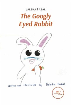 The Googly Eyed Rabbit (fixed-layout eBook, ePUB) - Fazal, Saleha