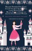 Ballet Stories For Kids: Five of the Most Magical, Well Loved, World Famous Ballets, Specially Chosen and Adapted Into Children's Stories (eBook, ePUB)