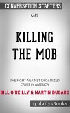 Killing the Mob: The Fight Against Organized Crime in America by Bill O'Reilly & Martin Dugard: Conversation Starters (eBook, ePUB)