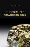The Complete Treatise on Gold (translated) (eBook, ePUB)