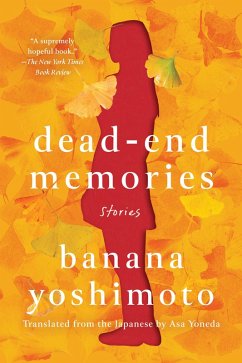 Dead-End Memories (eBook, ePUB) - Yoshimoto, Banana