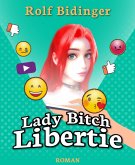 Lady Bitch Libertie (eBook, ePUB)