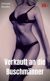 Verkauft an die Buschmänner (eBook, ePUB)