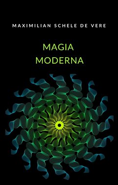 Magia moderna (tradotto) (eBook, ePUB) - Schele de Vere, Maximilian