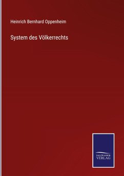 System des Völkerrechts - Oppenheim, Heinrich Bernhard