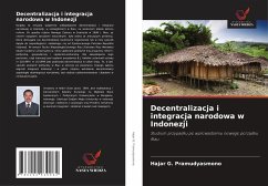 Decentralizacja i integracja narodowa w Indonezji - Pramudyasmono, Hajar G.