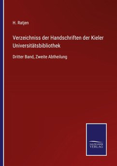 Verzeichniss der Handschriften der Kieler Universitätsbibliothek - Ratjen, H.