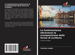 La testimonianza attraverso la scomposizione delle forme di scrittura - Labed, Yasmina