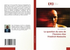 La question du sens de l¿homme chez Friedrich Nietzsche - Tchimboungou, Alain