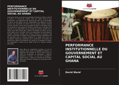 PERFORMANCE INSTITUTIONNELLE DU GOUVERNEMENT ET CAPITAL SOCIAL AU GHANA - Wand, David