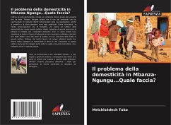 Il problema della domesticità in Mbanza-Ngungu...Quale faccia? - Toko, Melchisédech