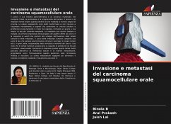 Invasione e metastasi del carcinoma squamocellulare orale - B, Binola;Prakash, Arul;Lal, Jaish