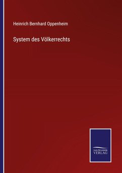 System des Völkerrechts - Oppenheim, Heinrich Bernhard