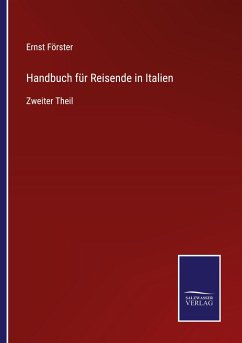 Handbuch für Reisende in Italien - Förster, Ernst
