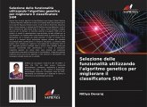 Selezione delle funzionalità utilizzando l'algoritmo genetico per migliorare il classificatore SVM