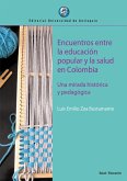 Encuentros entre la educación popular y la salud en Colombia (eBook, ePUB)