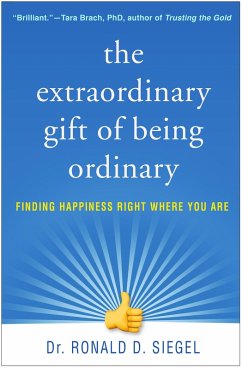 The Extraordinary Gift of Being Ordinary (eBook, ePUB) - Siegel, Ronald D.