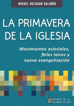 La primavera de la Iglesia (eBook, ePUB) - Delgado Galindo, Miguel