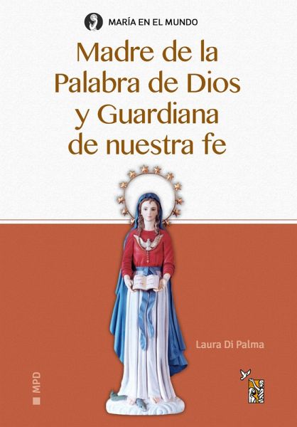 Madre de la Palabra de Dios y Guardiana de nuestra fe (eBook, ePUB) Madre de la Palabra de Dios y Guardiana de nuestra fe (eBook, ePUB)