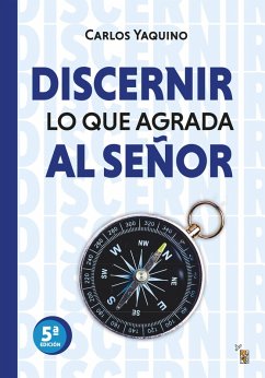 Discernir lo que agrada al Señor (eBook, ePUB) - Yaquino, Carlos