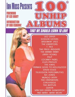 Cover 100 Unhip Albums - That We Should Learn To Love (eBook, ePUB)
