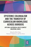 Epistemic Colonialism and the Transfer of Curriculum Knowledge across Borders (eBook, PDF)