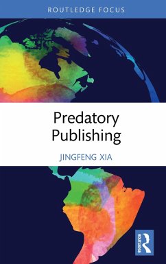 Predatory Publishing (eBook, PDF) - Xia, Jingfeng