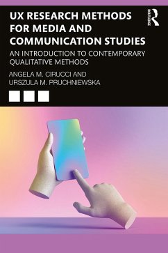 UX Research Methods for Media and Communication Studies (eBook, PDF) - Cirucci, Angela M.; Pruchniewska, Urszula M.
