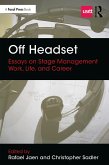 Off Headset: Essays on Stage Management Work, Life, and Career (eBook, ePUB)