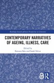 Contemporary Narratives of Ageing, Illness, Care (eBook, ePUB)