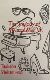 The Tragedy of Mr. and Mrs. W. (eBook, ePUB)