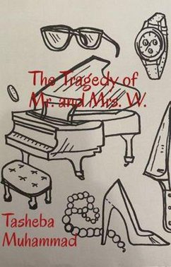 The Tragedy of Mr. and Mrs. W. (eBook, ePUB) - Muhammad, Tasheba