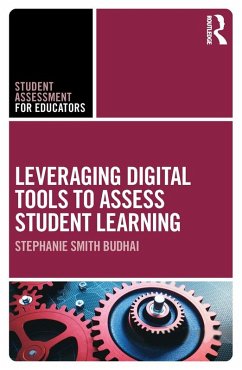 Leveraging Digital Tools to Assess Student Learning (eBook, ePUB) - Smith Budhai, Stephanie
