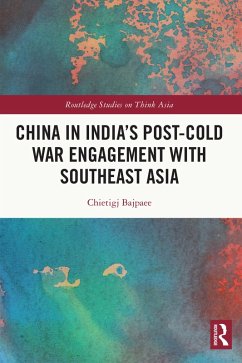 Cover China in India's Post-Cold War Engagement with Southeast Asia (eBook, PDF)