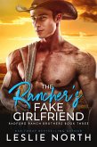 The Rancher's Fake Girlfriend (Radford Ranch Brothers, #3) (eBook, ePUB) The Rancher's Fake Girlfriend (Radford Ranch Brothers, #3) (eBook, ePUB)
