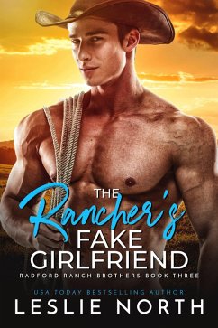 Cover The Rancher's Fake Girlfriend (Radford Ranch Brothers, #3) (eBook, ePUB)