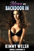 Blown My Backdoor In : Anal Lovers 3 (Rough Anal Virgin Erotica) (eBook, ePUB)