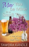 May You Be Mine in a Small Town (A Year of Love in a Small Town, #5) (eBook, ePUB)